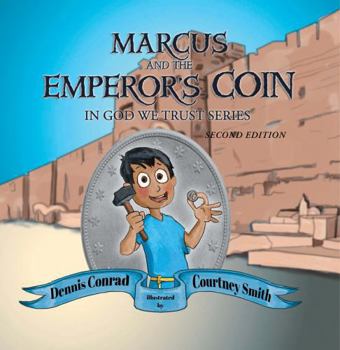 Paperback Marcus and the Emperor's Coin (Second Edition): In God We Trust Series Book