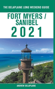 Paperback Fort Myers / Sanibel - The Delaplaine 2021 Long Weekend Guide Book