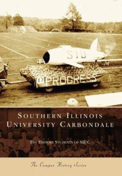 Southern Illinois University Carbondale (IL) (College History Series) - Book  of the Campus History