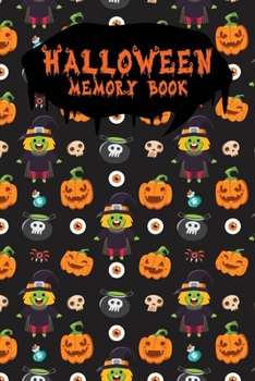 Halloween Memory Book: An Activity Book for Kids to Record Their Halloween Day | Coloring | Drawing | Journaling | Halloween Pumpkin (Trick or Treat)