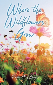 Hardcover Where the Wildflowers Grow Book