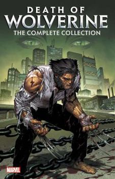 Paperback Death of Wolverine: The Complete Collection Book