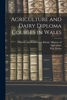 Paperback Agriculture and Dairy Diploma Courses in Wales Book