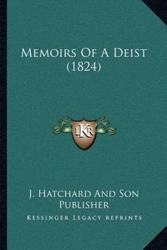 Paperback Memoirs Of A Deist (1824) Book