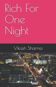 Paperback Rich For One Night: Story of millionaire - his dreams, struggle, fraud and comeback Book