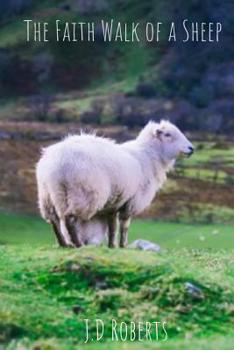 Paperback The Faith Walk of a Sheep Book