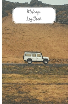 Paperback Mileage Log Book: Keep a record of all your mileage with our easy to use vehicle mileage journal Book