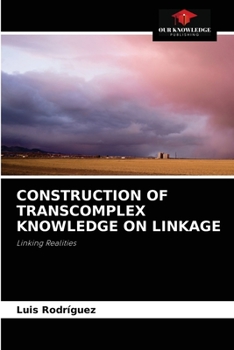 Paperback Construction of Transcomplex Knowledge on Linkage Book