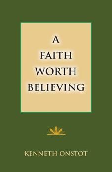 Paperback A Faith Worth Believing Book