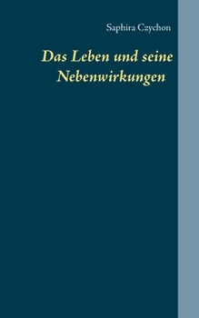 Paperback Das Leben und seine Nebenwirkungen [German] Book