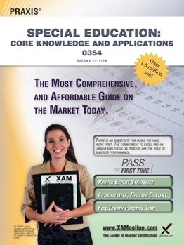 Paperback Praxis Special Education: Core Knowledge and Applications 0354 Teacher Certification Study Guide Test Prep Book