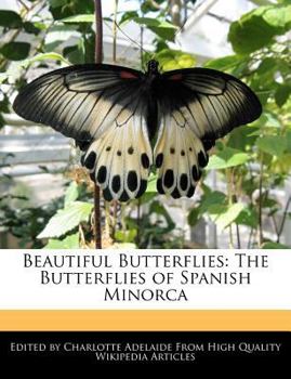 Paperback Beautiful Butterflies: The Butterflies of Spanish Minorca Book