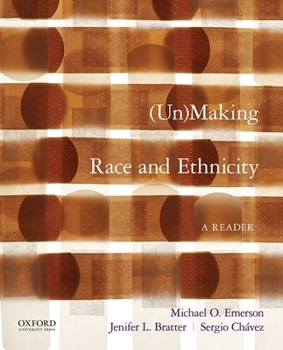 Paperback Unmaking Race and Ethnicity: A Reader Book