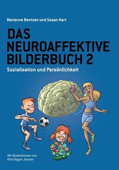 Hardcover Das Neuroaffektive Bilderbuch 2: Sozialisation und Persönlichkeit [German] Book