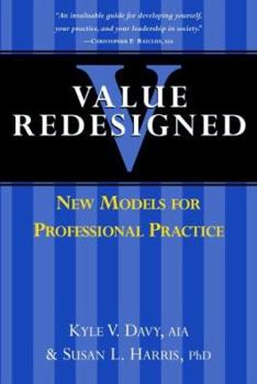 Paperback Value Redesigned: New Models for Professional Practice Book