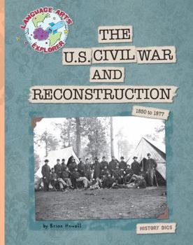 Library Binding The U.S. Civil War and Reconstruction: 1850 to 1877 Book