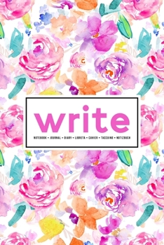 Write: Notebook | Journal | Diary| Libreta | Cahier | Taccuino | Notizbuch: 110 Pages for Writing, Drawing, Sketching & Organizing: Pink Watercolor Flowers 618-5