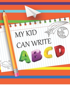 Paperback My Kids Can Write ABCD: Kids Letters, Words and, Numbers Tracing Book. Large Print for Preschoolers and Kindergartens Book