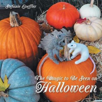 Paperback The Magic to be Seen on Halloween Book