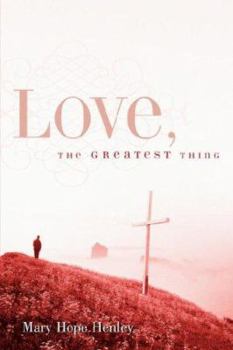 Love, the Greatest Thing