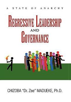 Hardcover Regressive Leadership and Governance Book