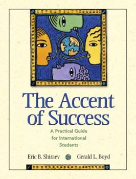 Paperback The Accent of Success: A Practical Guide for International Students Book