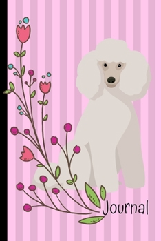 Paperback Journal: White Poodle Dog Pink Journal Lined Blank Paper Diary Book
