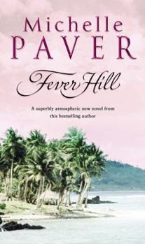 Fever Hill - Book #2 of the Daughters of Eden Trilogy