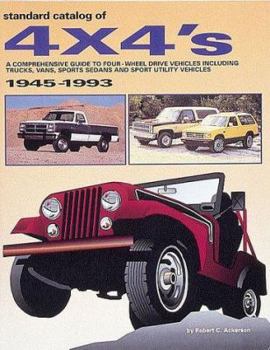 Paperback Standard Catalog of 4 X 4's: A Comprehensive Guide to Four-Wheel Drive Vehicles Including Trucks, Vans and Sports Sedans and Spor Book