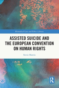 Paperback Assisted Suicide and the European Convention on Human Rights Book