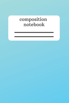 Composition Notebook: Simple Notebook | Take Note | Journal | Diary | Gift (110 Pages, Lined, 6 x 9)