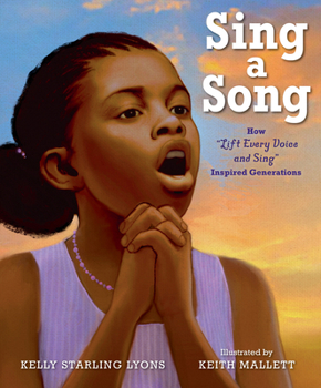 Hardcover Sing a Song: How Lift Every Voice and Sing Inspired Generations Book