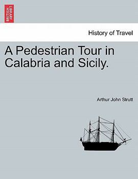Paperback A Pedestrian Tour in Calabria and Sicily. Book