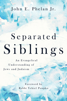 Paperback Separated Siblings: An Evangelical Understanding of Jews and Judaism Book