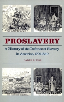 Paperback Proslavery: A History of the Defense of Slavery in America, 1701-1840 Book