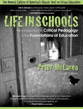 Paperback Life in Schools: An Introduction to Critical Pedagogy in the Foundations of Education Book
