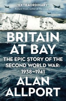 Paperback Britain at Bay: The Epic Story of the Second World War: 1938-1941 Book