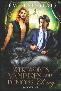 Paperback Werewolves, Vampires and Demons, Oh My: Books 1 - 3 Book