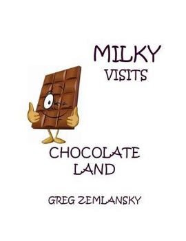 Paperback Milky Visits Chocolate Land Book