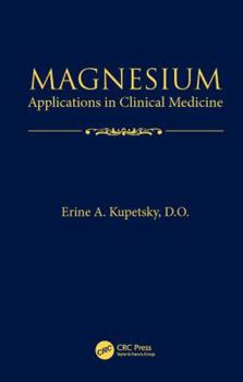 Hardcover Magnesium: Applications in Clinical Medicine Book