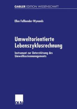 Paperback Umweltorientierte Lebenszyklusrechnung: Instrument Zur Unterstützung Des Umweltkostenmanagements [German] Book