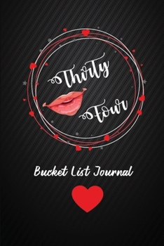 Thirty Four Bucket List Journal: 34th Birthday Gifts For Women. 6x9 Inch 100 Pages Perfect Birthday Gift Notebook For  Women. Lined Pages, Birthday Gift For 34 Year Old Woman