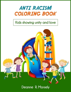 Paperback Anti Racism Coloring Book: Kids showing unity and love Book