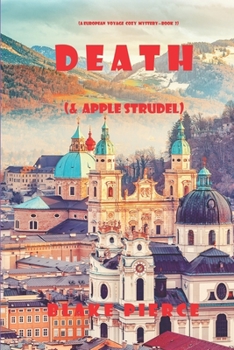 Death [and Apple Strudel] - Book #2 of the European Voyage