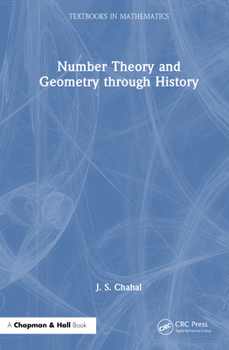 Hardcover Number Theory and Geometry Through History Book