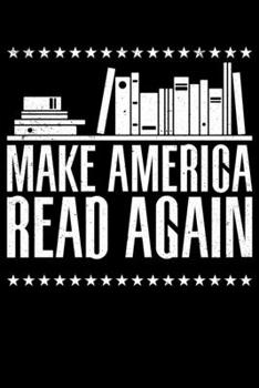 Paperback Make America Read Again: College Ruled Lined Writing Notebook Journal, 6x9, 120 Pages Book