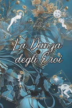 Paperback La Danza degli Eroi: Angeli Paolini #6 [Italian] Book