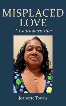 Paperback Misplaced Love: A Cautionary Tale Book