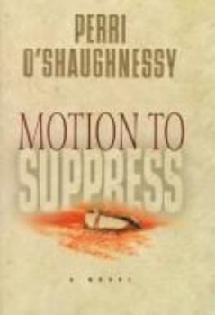 Motion to Suppress - Book #1 of the Nina Reilly