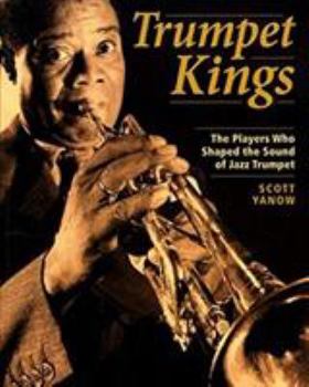 Paperback Trumpet Kings: The Players Who Shaped the Sound of Jazz Trumpet Book